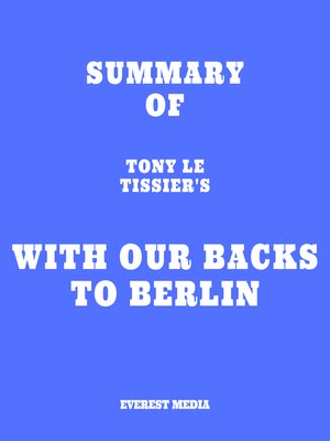cover image of Summary of Tony Le Tissier's With Our Backs to Berlin